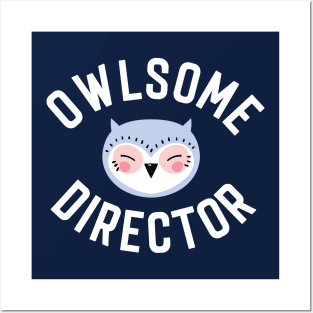 Owlsome Director Pun - Funny Gift Idea Posters and Art